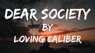 Dear Society Lyric Video  Loving Caliber [upl. by Hannahc]