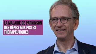 LA MALADIE DE PARKINSON  DES GÈNES AUX PISTES THÉRAPEUTIQUES  ALEXIS BRICE [upl. by Assylem]