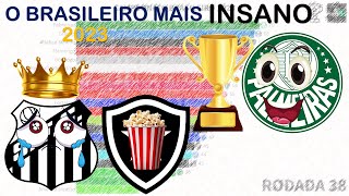 O CAMPEONATO BRASILEIRO MAIS INSANO DOS ÃšLTIMOS TEMPOS  BR 2023 [upl. by Paucker897]