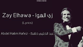 Zay Elhawa Lyrics  Abdel Halim Hafez زي الهوا كلمات  عبد الحليم حافظ [upl. by Anali]