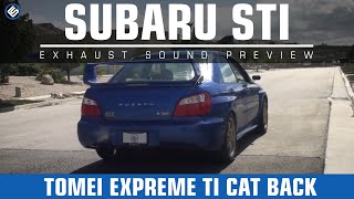 Tomei Expreme Ti Titanium Catback Exhaust 0207 WRXSTI  Exhaust Video [upl. by Sido]