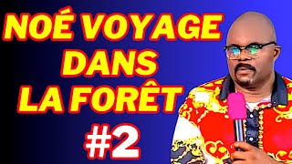 NOÉ VOYAGE DANS LA FORÊT partie 2 Dr Adelard Ndaye [upl. by Idak152]