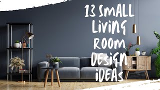 13 Small Living Room Design Ideas [upl. by Uriisa]