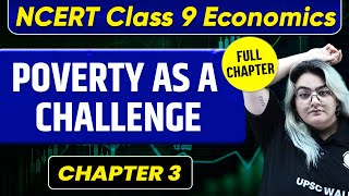 Poverty as a Challenge FULL CHAPTER  Class 9 Economics Chapter 3  UPSC Preparation For Beginners [upl. by Aohsoj]