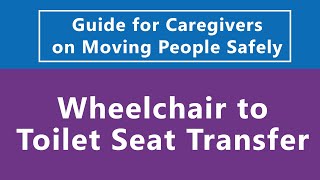 Guide for Caregivers on Moving People Safely Wheelchair to Toilet Seat Transfer Part 4 of 7 [upl. by Chucho]