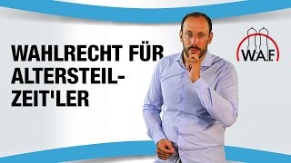 Sind Mitarbeiter in Altersteilzeit zur Betriebsratswahl wahlberechtigt  Betriebsrat Video [upl. by Phyllis406]