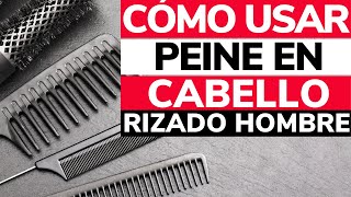 COMO PEINAR EL CABELLO RIZADO HOMBRES PARA DESENREDAR [upl. by Prunella]