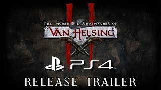 Van Helsing II  PlayStation 4 Release Trailer [upl. by Lenuahs]