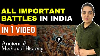 Battles In Indian History  Important Battles in India  History for All Competitive Exams  Parcham [upl. by Talich743]