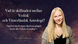 Vad är skillnaden mellan Vedisk och Västerländsk Astrologi  Att få sitt Vediska Horoskop [upl. by Nwahsd]