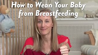 How to Wean Your Baby from Breastfeeding  CloudMom [upl. by Elisabetta672]