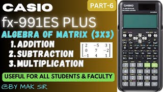 3X3 MATRIX ADDITION SUBTRACTION amp MULTIPLICATION by MAK Sir engineeringmaths maths matrix [upl. by Libna]