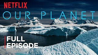 Our Planet  Frozen Worlds  FULL EPISODE  Netflix [upl. by Rastus]