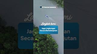 Langkah Kami Jaga Lingkungan Secara Berkelanjutan freeportindonesia [upl. by Ihcego512]