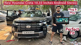 2024 Hyundai Creta 1033 Inches Snugg Fit Android Stereo  Installation amp First Look  Hypersonic [upl. by Tiduj]