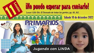 📖 Lección 11 Primarios 👨‍👩‍👧👦 quot¡No puedo esperar para contarloquot 🤿📰✨4to Trim 2022playing [upl. by Eleira]