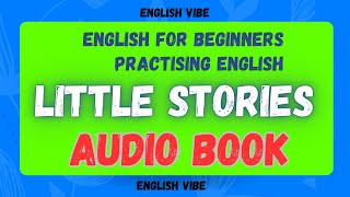 AudioBook 📙 English book English reading little Stories in English  English easy 💫 [upl. by Marsiella]