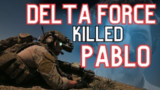 Delta Force KILLED Pablo Escobar [upl. by Rowan]