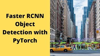 Faster RCNN Object Detection with PyTorch [upl. by Anigriv]