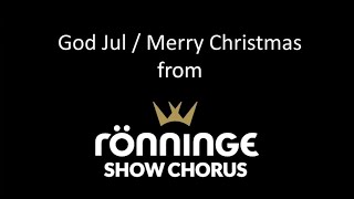 Rönninge Show Chorus önskar God Jul wishes Merry Christmas 2023 [upl. by Also]