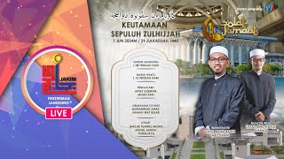 SOLAT JUMAAT – KEUTAMAAN 10 ZULHIJJAH – 762024 [upl. by Zosima804]