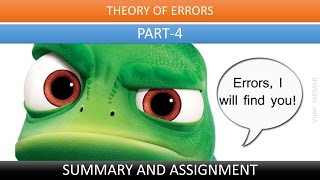 Lecture 15  THEORY OF ERRORS  Summary amp Assignment  PART 4 [upl. by Adnuahsor345]