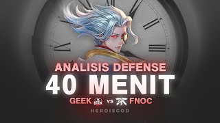 ANALISIS quotDEFENSE 40 MENITquot GEEK vs FNOC [upl. by Jaban]