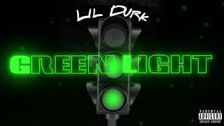 Lil Durk  Green Light Official Audio [upl. by Gardia695]