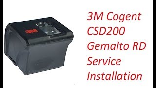 3M Cogent CSD 200 Fingerprint ScannerGemalto RD Service Installation [upl. by Razaele]