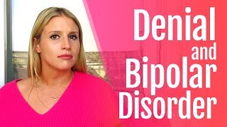 Bipolar Disorder and Denial [upl. by Fessuoy]