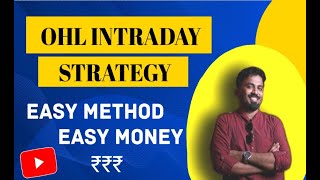 DAY TRADING STRATEGY  How to trade OHL Strategy Easiest strategy ever intraday trading [upl. by Fanchette142]