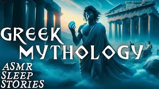 GREEK Myths amp Legends The Gods Of Ancient Greece  Greek Mythology ASMR  Fantasy Bedtime Stories [upl. by Toma]