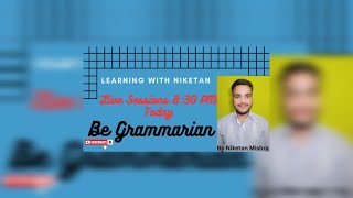 Be Grammarian  livestream englishlearning learningwithniketan [upl. by Oned595]