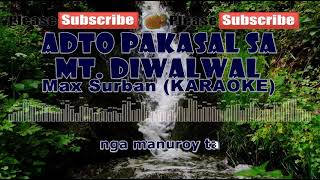 Adto Pakasal sa Mt Diwalwal  Max Surban KARAOKE  Sing All You Can [upl. by Camilia84]