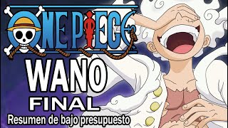 Resumiendo ONE PIECE  WANO Final [upl. by Retrop]