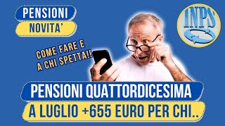 🔴PENSIONI A LUGLIO ARRIVA LA QUATTORDICESIMA ECCO REQUISITI E PROCEDURE PER RICEVERLA [upl. by Brandea]