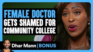 FEMALE DOCTOR GETS SHAMED For Community COLLEGE  Dhar Mann Bonus [upl. by Corliss33]