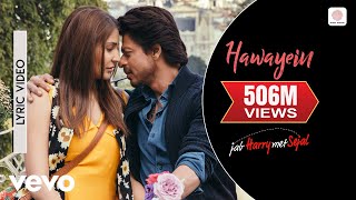 Hawayein Lyric Video  Jab Harry Met Sejal Shah Rukh Khan AnushkaArijit SinghPritam [upl. by Atin835]