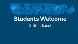 quotStudents Welcome Gottesdienstquot 13102024 [upl. by Eadith]