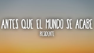 Residente  Antes Que el Mundo Se Acabe LetraLyrics [upl. by Mchale292]