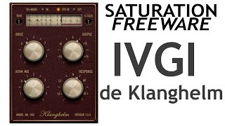 SATURATION FREEWARE IVGI de Klanghelm  wwwlamachineamixercom [upl. by Enilada]