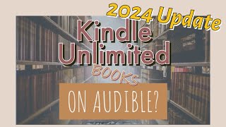 Kindle Unlimited with Audible Narration  2024 Update [upl. by Rugen]