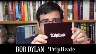 quotTriplicatequot O novo álbum triplo de Bob Dylan  Lançamento  Alta Fidelidade [upl. by Lilahk]