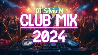 Music Mix 2024  Party Club Dance 2024  Best Remixes Of Popular Songs 2024 MEGAMIX DJ Silviu M [upl. by Aicele]