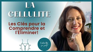 En Finir avec la Cellulite  Pourquoi elle survient et Comment l’éliminer [upl. by Adekram]