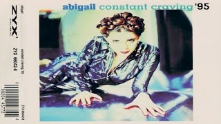 Abigail  Constant Craving 95 [upl. by Fishback]