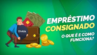 Empréstimo consignado o que é e como funciona [upl. by Feldt]