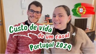 CUSTO DE VIDA DE UM CASAL EM PORTUGAL  2024 [upl. by Clayton815]