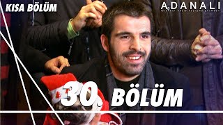 Adanalı 30 Kısa Bölüm  HD [upl. by Mayman]