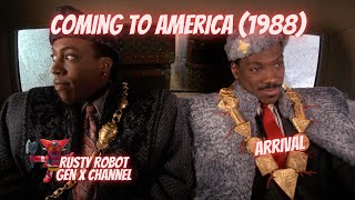 Coming to America 1988 Rusty Robot’s Gen X Media  Arrival [upl. by Terina]